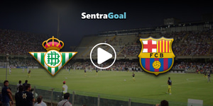 sentragoal live streaming betis-barcelona.jpg