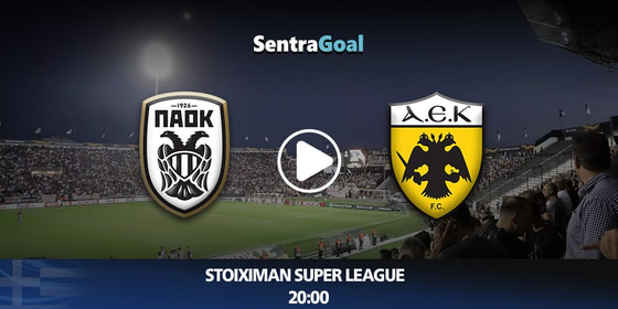ΠΑΟΚ εναντίον ΑΕΚ LIVE STREAMING ☑️ ΚΑΝΑΛΙ