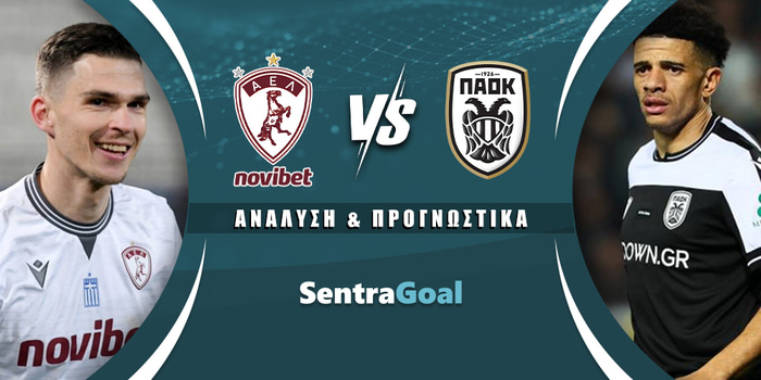 ΑΕΛ Novibet - ΠΑΟΚ