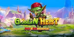 Goblin Heist Powernudge