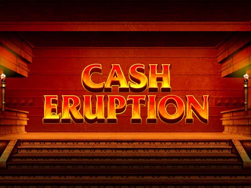Cash Erruption Cash Erruption